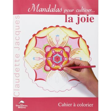 Mandalas - Pour cultiver la joie