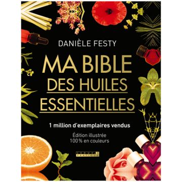 Ma bible des huiles essentiels 