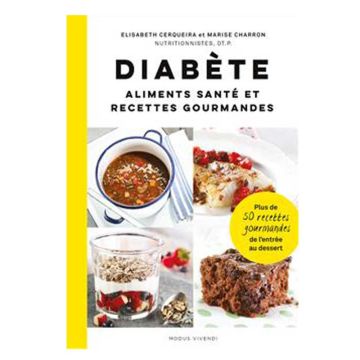 Diabète:  Aliments santé et recettes gourmandes